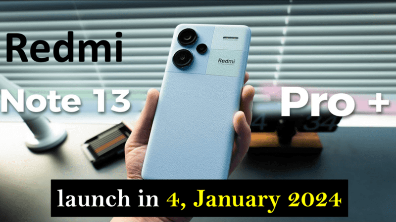 Redmi Note 13 Pro : 4 January 2024 ના રોજ launch થશે Redmi નો આ ધાકડ ફોન, જાણો શું છે price અને features